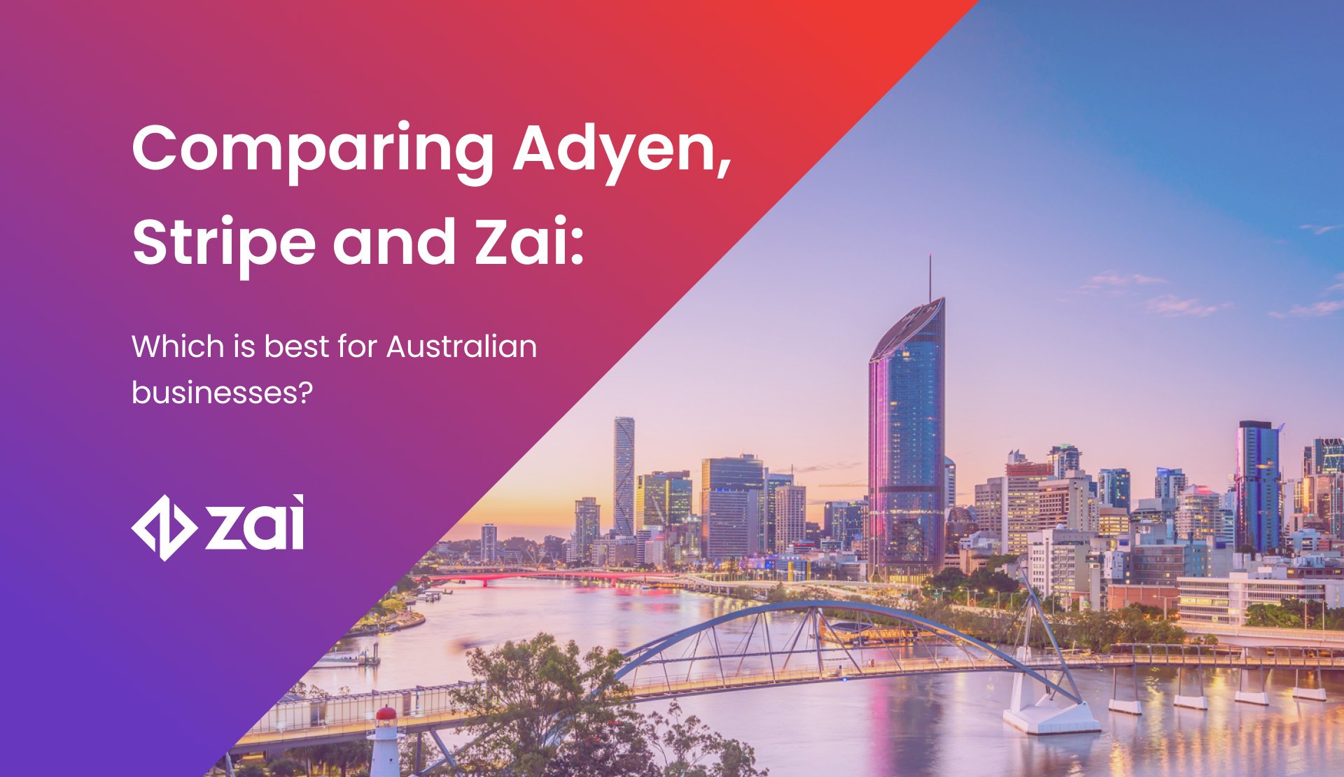 Adyen vs Stripe vs Zai: Which is best for Australian businesses?