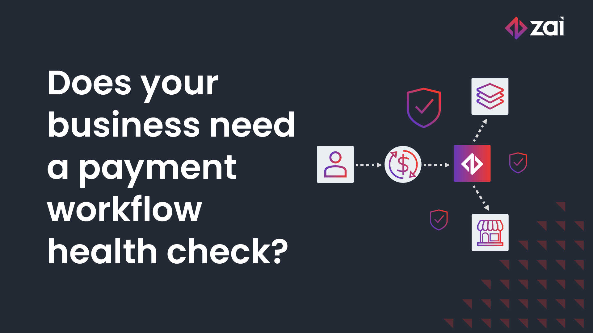 Does your business need a payment workflow health check?