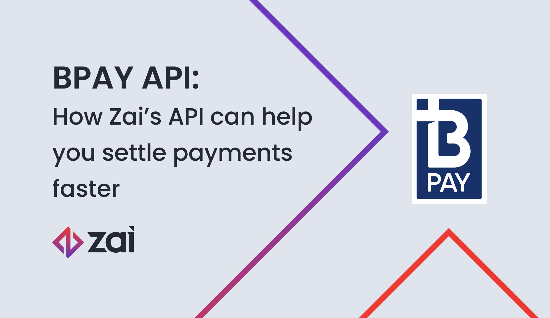 BPAY API: How Zai’s API can help you settle payments faster