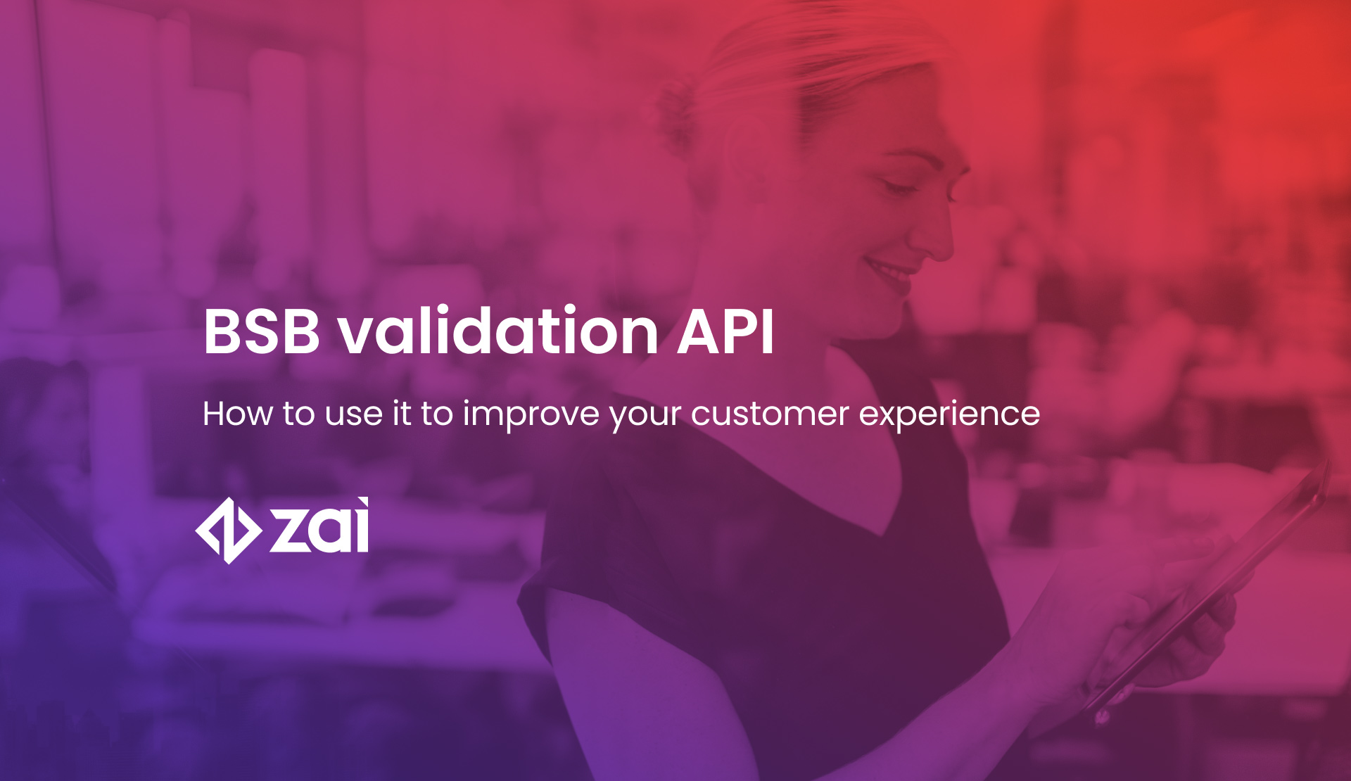 BSB validation API: How to use it to improve customer experience